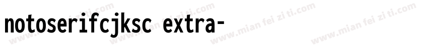notoserifcjksc extra字体转换